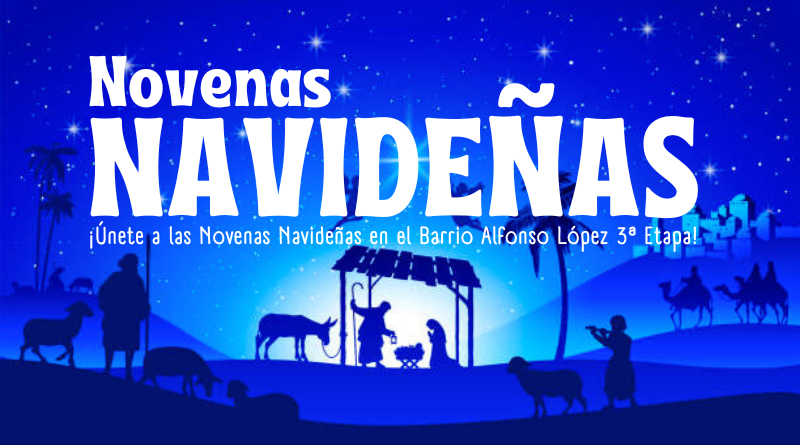 ¡Únete a las Novenas Navideñas en el Barrio Alfonso López 3ª Etapa!